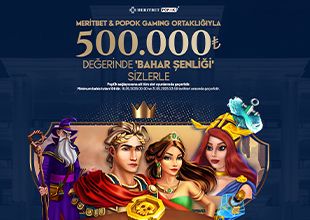 MERİTBET - POPOK GAMING BAHAR ŞENLİĞİ